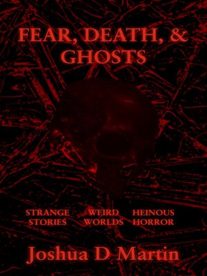 cover image of FEAR, DEATH, & GHOSTS